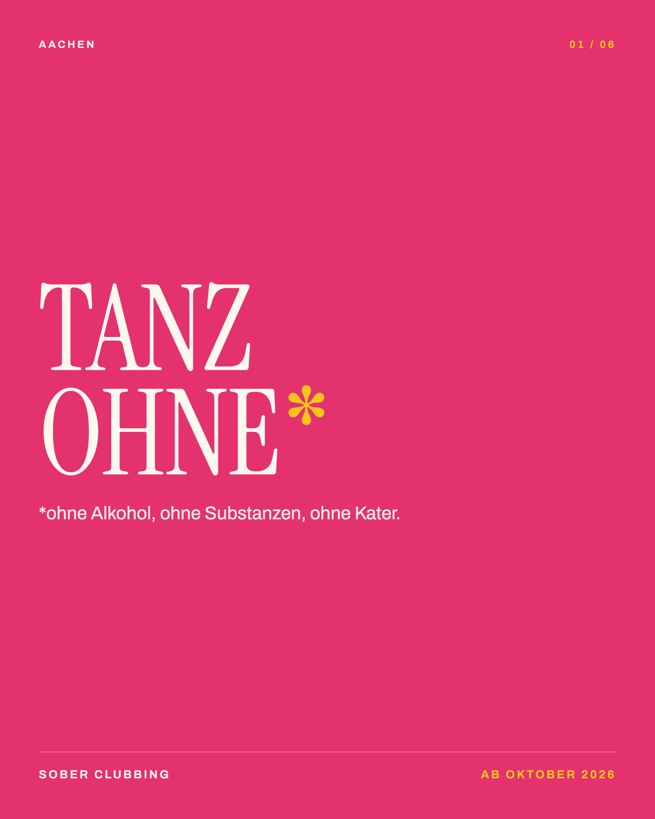 Tanz ohne* — ohne Alkohol, ohne Substanzen, ohne Kater